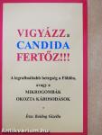 Vigyázz a candida fertőz!!!