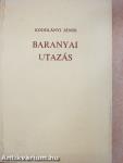 Baranyai utazás