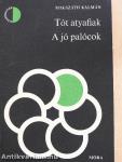 Tót atyafiak/A jó palócok