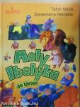 Moly Ibolyka és társai