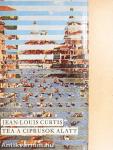 Tea a ciprusok alatt