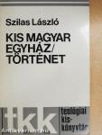 Kis magyar egyháztörténet