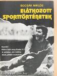 Elátkozott sporttörténetek