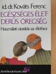 Egészséges élet - derűs öregség
