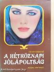 A hétköznapi jólápoltság