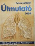 Pulmonológiai Útmutató 2004. május