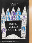 Isten veled, Lancelot!