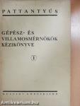 Gépész- és villamosmérnökök kézikönyve 1.