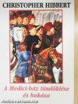 A Medici-ház tündöklése és bukása