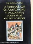 A honfoglaló és Árpád-kori magyarság egészsége és betegségei