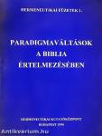 Paradigmaváltások a Biblia értelmezésében