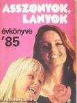 Asszonyok, lányok évkönyve 1985