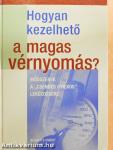 Hogyan kezelhető a magas vérnyomás?