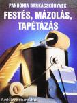 Festés, mázolás, tapétázás