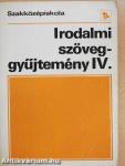 Irodalmi szöveggyűjtemény IV.