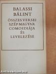 Balassi Bálint összes versei, szép magyar comoediája és levelezése