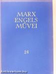 Karl Marx és Friedrich Engels művei 24.