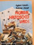 Hurrá, hatosom van!