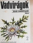 Vadvirágok 2.