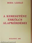 A keresztény erkölcs alapkérdései