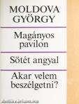 Magányos pavilon/Sötét angyal/Akar velem beszélgetni?
