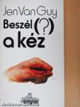 Beszél (?) a kéz