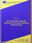 Az Európai Unió regionális politikája és az Európai Regionális Fejlesztési Alap