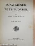 Igaz mesék Pest-Budáról