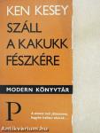 Száll a kakukk fészkére