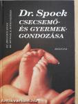 Dr. Spock csecsemő- és gyermekgondozása