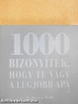 1000 bizonyíték, hogy te vagy a legjobb apa