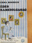 Édes rabszolgaság