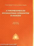 A thromboemboliák kockázatának csökkentése és kezelése