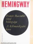 Francis Macomber rövid boldogsága/A Kilimandzsáró hava