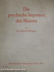 Die psychische Impotenz des Mannes