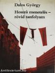 Hosszú menetelés - rövid tanfolyam