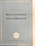 Metallográfia és anyagvizsgálat