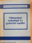 Villamosipari technológia I/c gyakorlati segédlet