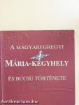 A magyaregregyi Mária-kegyhely és búcsú története