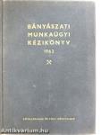 Bányászati munkaügyi kézikönyv 1962