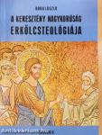 A keresztény nagykorúság erkölcsteológiája