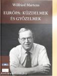 Európa: küzdelmek és győzelmek