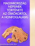 Magyarország népeinek története az őskőkortól a honfoglalásig