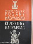 Pogány magyarság, keresztény magyarság