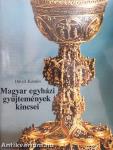 Magyar egyházi gyűjtemények kincsei
