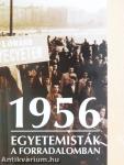 1956 - Egyetemisták a forradalomban