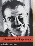 Vallomások Zalka Mátéról