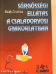 Sürgősségi ellátás a családorvosi gyakorlatban