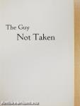 The Guy Not Taken