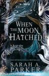 When the Moon Hatched (The Moonfall Series, Book 1 Hardback)